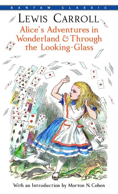 Alice’s Adventures in Wonderland & Through the Looking-Glass