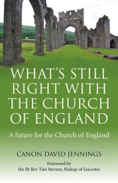 What’s Still Right with the Church of England