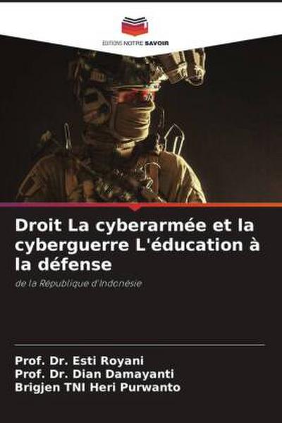 Droit La cyberarmée et la cyberguerre L’éducation à la défense