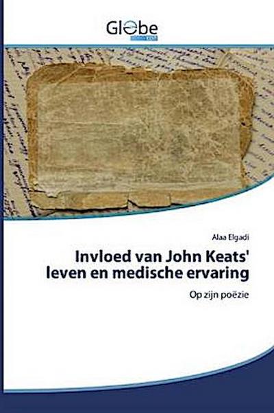 Invloed van John Keats’ leven en medische ervaring