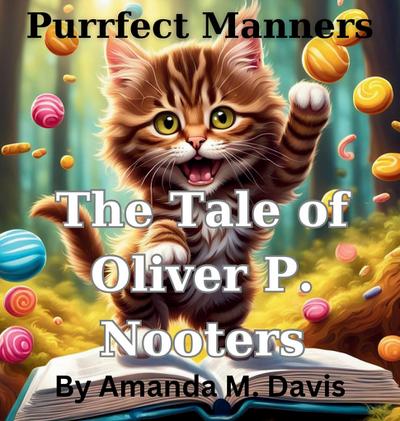 Purrfect Manners The Tale of Oliver P. Nooters