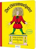 Der Struwwelpeter: Lustige Geschichten und drollige Bilder