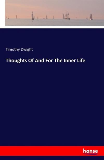 Thoughts Of And For The Inner Life