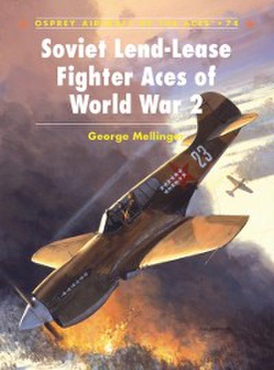 Soviet Lend-Lease Fighter Aces of World War 2