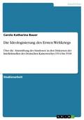 Die Ideologisierung des Ersten Weltkriegs