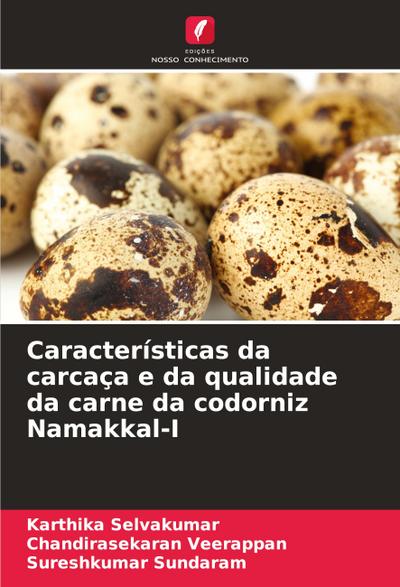 Características da carcaça e da qualidade da carne da codorniz Namakkal-I