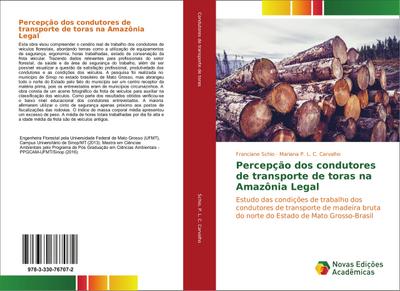 Percepção dos condutores de transporte de toras na Amazônia Legal: Estudo das condições de trabalho dos condutores de transporte de madeira bruta do norte do Estado de Mato Grosso-Brasil