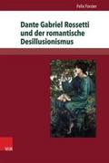 Dante Gabriel Rossetti und der romantische Desillu