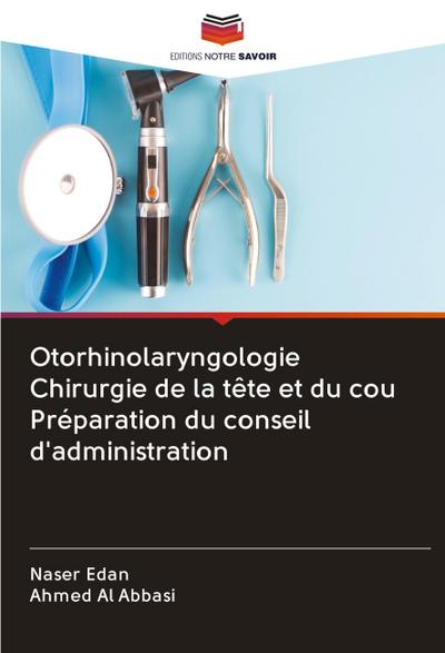 Otorhinolaryngologie Chirurgie de la tête et du cou Préparation du conseil d’administration