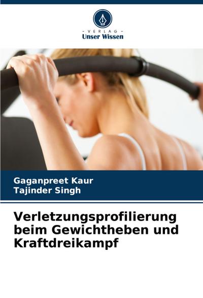 Verletzungsprofilierung beim Gewichtheben und Kraftdreikampf