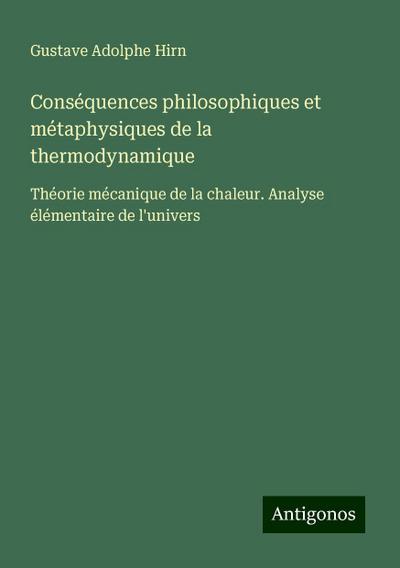 Conséquences philosophiques et métaphysiques de la thermodynamique