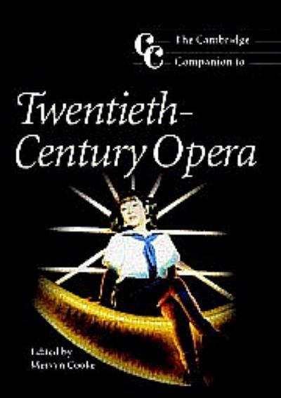 The Cambridge Companion to Twentieth-Century Opera