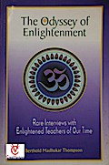 The Odyssey of Enlightenment: Rare Interviews with Enlightened Teachers of Our Time (Enlightenment Series, #6)