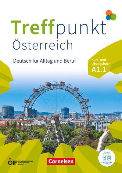 Treffpunkt - Deutsch für die Integration - Österreichische Ausgabe - Deutsch für Alltag und Beruf - A1: Teilband 1