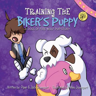 Training the Biker’s Puppy (A Dogs of Fire Wolf Pup Story, #2)