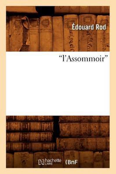 A Propos de l’Assommoir (1879)