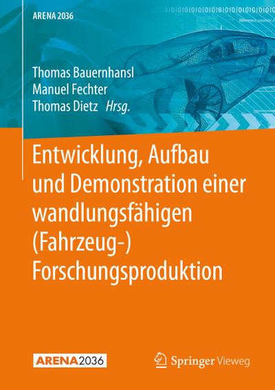 Entwicklung, Aufbau und Demonstration einer wandlungsfähigen (Fahrzeug-) Forschungsproduktion