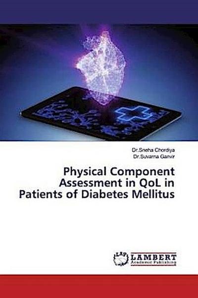 Physical Component Assessment in QoL in Patients of Diabetes Mellitus
