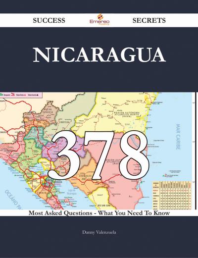 Nicaragua 378 Success Secrets - 378 Most Asked Questions On Nicaragua - What You Need To Know