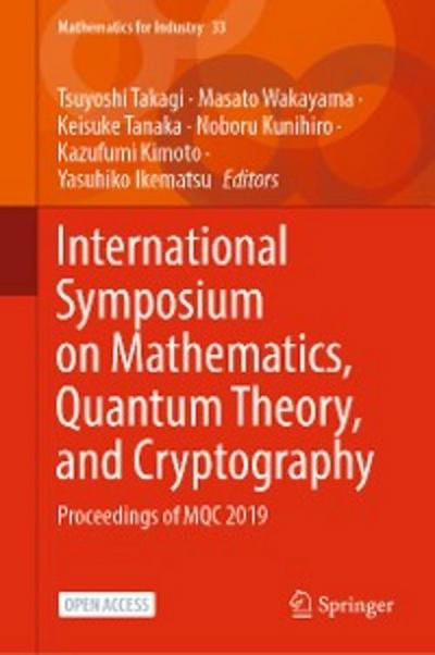 International Symposium on Mathematics, Quantum Theory, and Cryptography