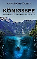 Königssee und andere dunkle Kurzgeschichten
