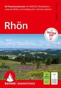 ROTHER Wanderführer Rhön. 60 Panoramatouren im UNESCO-Biosphärenreservat Rhön und entlang des ’Grünen Bands’