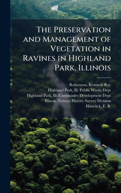 The Preservation and Management of Vegetation in Ravines in Highland Park, Illinois