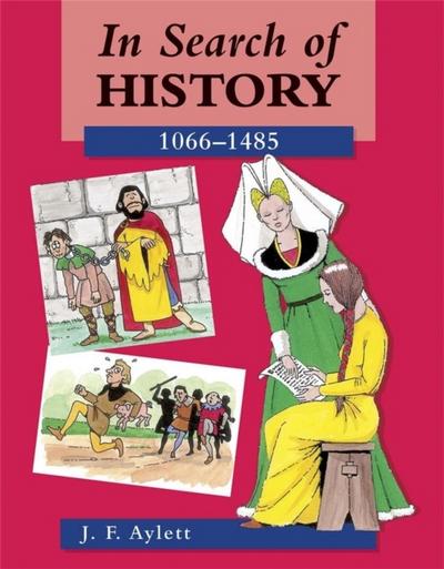 In Search of History 1066-1485