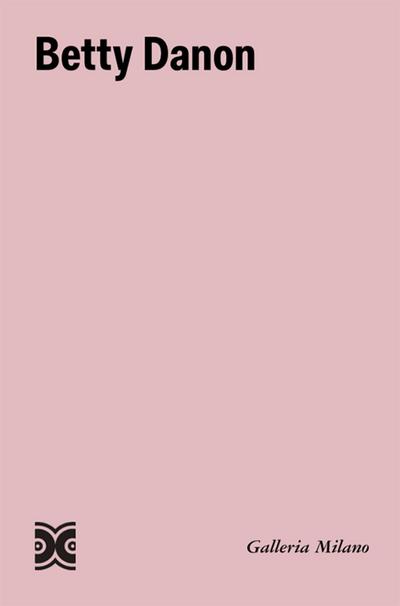 Betty Danon. Ediz. italiana e inglese
