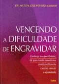 Vencendo a Dificuldade de Engravidar