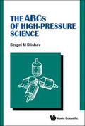 ABCS OF HIGH-PRESSURE SCIENCE, THE