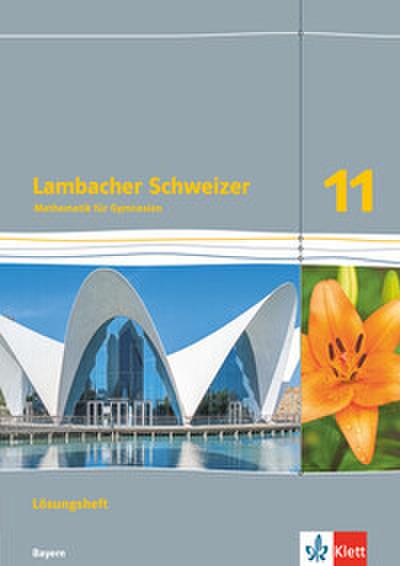 Lambacher Schweizer Mathematik 11. Ausgabe Bayern