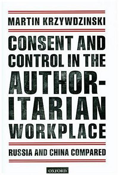 Consent and Control in the Authoritarian Workplace
