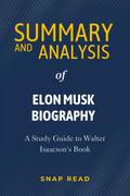 Summary and Analysis of Elon Musk Biography