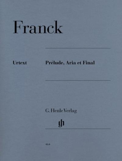 César Franck - Prélude, Aria et Final