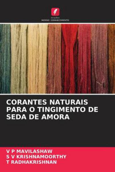 CORANTES NATURAIS PARA O TINGIMENTO DE SEDA DE AMORA