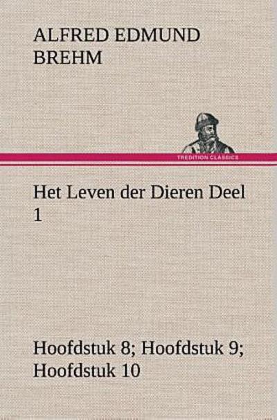 Het Leven der Dieren Deel 1, Hoofdstuk 08: De Tandeloozen; Hoofdstuk 09: De Slurfdieren; Hoofdstuk 10: De Onevenvingerigen