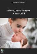 Ahora, Por Siempre Y Mas Alla