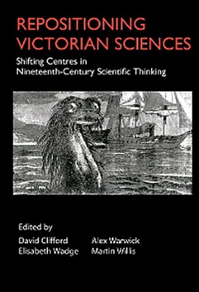 Repositioning Victorian Sciences