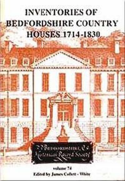 Inventories of Bedfordshire Country Houses 1714-1830
