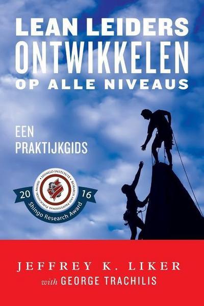 Lean Leiders Ontwikkelen op alle Niveaus: Een Praktijkgids