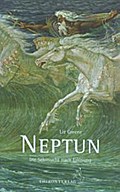 Neptun, die Sehnsucht nach Erlösung