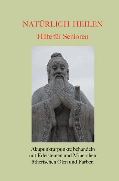 Natürlich heilen - Hilfe für Senioren