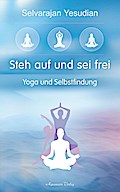 Steh auf und sei frei - Yoga und Selbstfindung