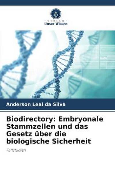 Biodirectory: Embryonale Stammzellen und das Gesetz über die biologische Sicherheit