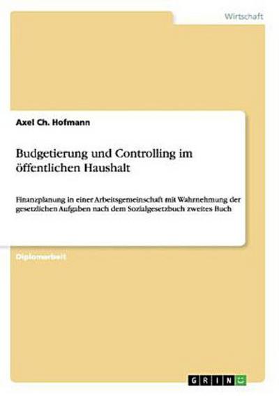 Budgetierung und Controlling im öffentlichen Haushalt