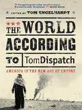 The World According to Tomdispatch