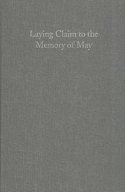 Laying Claim to the Memory of May