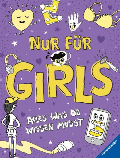 Nur für Girls - Alles was du wissen musst; Ill. v. Weighill, Damien; Übers. v. Hensel, Wolfgang; Deutsch; durchg. farb. Ill.