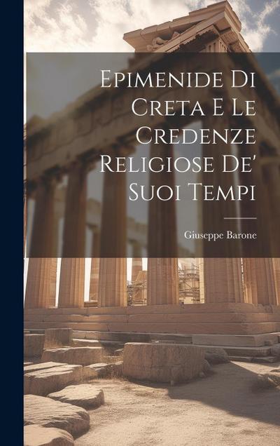 Epimenide Di Creta E Le Credenze Religiose De’ Suoi Tempi